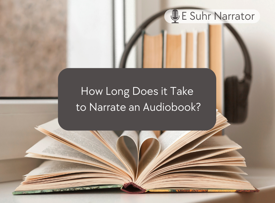 How Long Does it Take to Record an Audiobook? – Emily Suhr