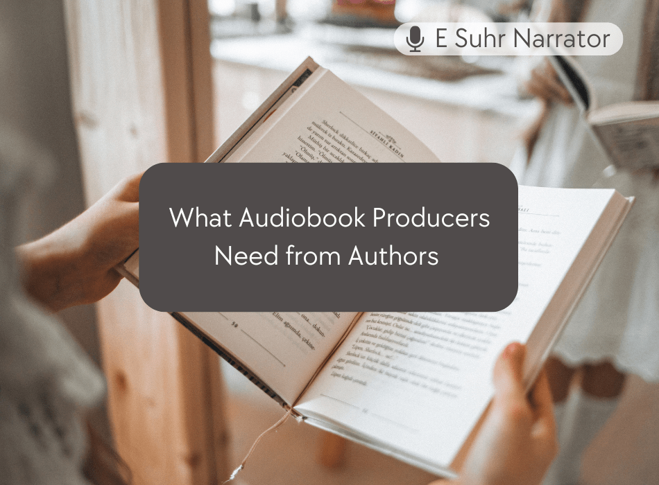 What Audiobook Producers Need from&nbsp;Authors
